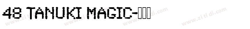 48 Tanuki Magic字体转换